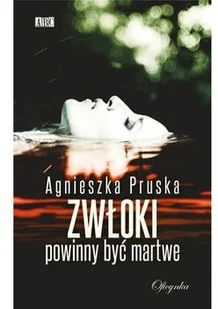 Oficynka Zwłoki powinny być martwe - Agnieszka Pruska - Kryminały - miniaturka - grafika 2