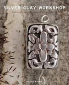 Obcojęzyczne książki o kulturze i sztuce - Melanie Blaikie Silver Clay Workshop - miniaturka - grafika 1