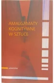 Książki o kulturze i sztuce - Amalgamaty kognitywne w sztuce Używana - miniaturka - grafika 1