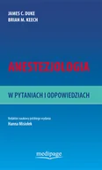 Książki medyczne - Duke James, Keech Brian Anestezjologia w pytaniach i odpowiedziach - mamy na stanie, wyślemy natychmiast - miniaturka - grafika 1