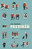 Poradniki psychologiczne - Agora Po prostu przyjaźń - Hanna Rydlewska - miniaturka - grafika 1