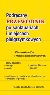 Podręczny przewodnik po sanktuariach i miejscach pielgrzymkowych - Przewodniki - miniaturka - grafika 2