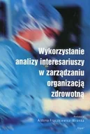 Biznes - Wykorzystanie analizy interesariuszy w zarządzaniu organizacją zdrowotną - miniaturka - grafika 1