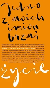 Jedno z moich imion brzmi życie - Wywiady, wspomnienia - miniaturka - grafika 2