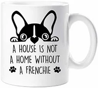 Kubki - 60 Second Makeover Limited ' 60 sekundowy kubek do makijażu francuskiego ''a House is Not a Home Without a French Pet Gift Lover francuski pies bull'' 60SECMUG1048' - miniaturka - grafika 1