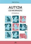 Pedagogika i dydaktyka - Autyzm od wewnątrz Poradnik Hilde De Clercq - miniaturka - grafika 1