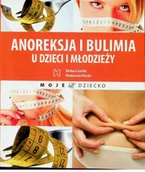 Książki medyczne - Anoreksja i bulimia u dzieci i młodzieży Używana - miniaturka - grafika 1