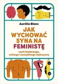 Zdrowie - poradniki - Jak wychować syna na feministę - miniaturka - grafika 1