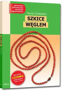 Greg Henryk Sienkiewicz Szkice węglem (wydanie z opracowaniem i streszczeniem) - Opowiadania - miniaturka - grafika 3