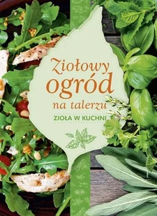 Smaki ziół Pachnąca Kuchnia Anna Stefańska - Książki kucharskie - miniaturka - grafika 2