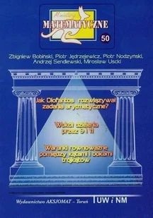 Aksjomat Piotr Nodzyński Miniatury matematyczne 50 - Zbigniew Bobiński, Piotr Nodzyński, Piotr Jędrzejewicz - Podręczniki dla szkół podstawowych - miniaturka - grafika 2