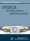Zarządzanie - Spedycja we wspołczesnych łańcuchach dostaw - Wasilewska-Marszałkowska Iwona - miniaturka - grafika 1