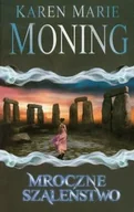 Fantasy - MAG Moning Karen Marie Mroczne szaleństwo - miniaturka - grafika 1