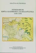 Historia Polski - NERITON Itinerarium króla Kazimierza Jagiellończyka 1440-1492 - Grażyna Rutkowska - miniaturka - grafika 1