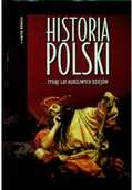 Historia Polski - Historia Polski Tysiąc lat burzliwych dziejów Używana - miniaturka - grafika 1