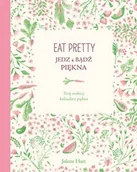 Kalendarze - Znak Eat Pretty. Jedz i bądź piękna. Twój osobisty kalendarz piękna Jolene Hart - miniaturka - grafika 1
