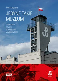Jedyne takie muzeum. Odzyskana pamięć o Powstaniu Warszawskim - Historia świata - miniaturka - grafika 2
