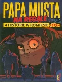 Papa musta na regale - Fundacja Tranzyt - Komiksy dla młodzieży Papa musta na regale - Fundacja Tranzyt - Komiksy dla młodzieży - miniaturka - grafika 2