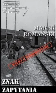 Kryminały przedwojennej W-wy Znak zapytania Marek Romański - Kryminały - miniaturka - grafika 3