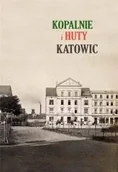 Albumy krajoznawcze - Kopalnie i huta Katowic - miniaturka - grafika 1