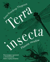 Terra insecta. Planeta owadów - Felietony i reportaże Terra insecta. Planeta owadów - Felietony i reportaże - miniaturka - grafika 3