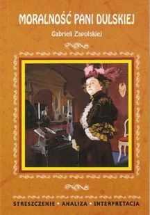 Moralność pani Dulskiej - Gabriela Zapolska - Lektury szkoła podstawowa - miniaturka - grafika 2