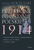 Historia świata - Przerwane powstanie polskie 1914 Leszek Moczulski - miniaturka - grafika 1