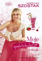 Moje spektakularne soki i koktajle - Diety, zdrowe żywienie - miniaturka - grafika 2