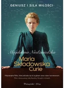 Prószyński Maria Skłodowska Curie - MAGDALENA NIEDŹWIEDZKA - Biografie i autobiografie - miniaturka - grafika 2