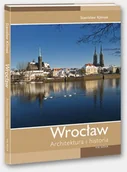 Albumy - historia - Stanisław Klimek (fot.); Rafał Eysymontt Wrocław Architektura i historia - miniaturka - grafika 1