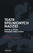 Książki o kulturze i sztuce - Novae Res Teatr spełnionych nadziei - Sokołowska-Gwizdka Joanna - miniaturka - grafika 1