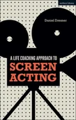 Albumy obcojęzyczne - Daniel (Freelance, UK) Dresner A Life-coaching Approach to Screen Acting - miniaturka - grafika 1