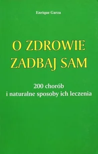 Wydawnictwo Duszpasterstwa Rolników O zdrowie zadbaj sam Enrique Garza - Moda i uroda - miniaturka - grafika 2