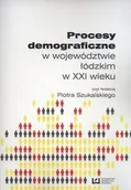 Historia Polski - Procesy demograficzne w województwie łódzkim w XXI wieku - Wydawnictwo Uniwersytetu Łódzkiego - miniaturka - grafika 1