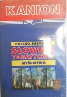 Polsko niemiecki słownik tematyczny myślistwo Nowa Używana - Encyklopedie i leksykony Polsko niemiecki słownik tematyczny myślistwo Nowa Używana - Encyklopedie i leksykony - miniaturka - grafika 1