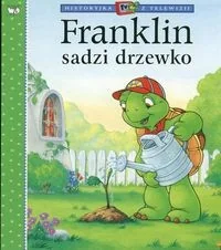 FRANKLIN SADZI DRZEWKO Paulette Bourgeois - Powieści i opowiadania - miniaturka - grafika 2