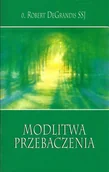 Religia i religioznawstwo - SSJ o. DeGrandis Robert Modlitwa przebaczenia - miniaturka - grafika 1