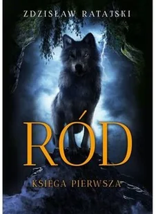Ród Księga Pierwsza Zdzisław Ratajski - Fantasy - miniaturka - grafika 2