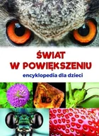 Słowniki języków obcych - Świat W Powiększeniu Encyklopedia Dla Dzieci Karolina Wałdoch - miniaturka - grafika 1