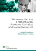 Finanse, księgowość, bankowość - Wzorcowy plan kont a rachunkowość finansowa i zarządcza podmiotów leczniczych - Wolters Kluwer - miniaturka - grafika 1