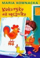 Lektury szkoła podstawowa - Siedmioróg Kukuryku na ręczniku - Maria Kownacka - miniaturka - grafika 1