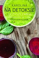 Zdrowie - poradniki - Agora Karolina na detoksie. Oczyszczanie organizmu w 7 dni - Maciej Szaciłło, Karolina Szaciłło - miniaturka - grafika 1