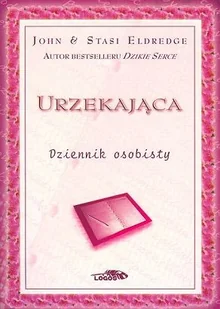 Urzekająca Dziennik osobisty John i Stasi Eldredge - Biografie i autobiografie - miniaturka - grafika 2