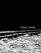Poezja - Grzelak Piotr Cisza i mrok - miniaturka - grafika 1