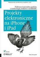 Biznes - Projekty elektroniczne na iPhone i iPad Niekonwencjonalne gadżety z technologią Arduino i techBASIC - Westerfield Mike - miniaturka - grafika 1