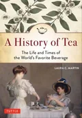 Obcojęzyczne książki historyczne - Laura C. Martin A History of Tea - miniaturka - grafika 1