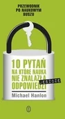 Nauka - 10 pytań na które nauka nie znalazła jeszcze) odpowiedzi Michael Hanlon - miniaturka - grafika 1