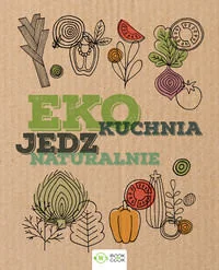 Wydawnictwo Olimp EKO Kuchnia Jedz naturalnie - Książki kucharskie - miniaturka - grafika 2