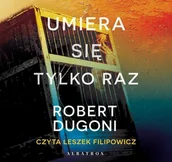 Kryminały - Umiera się tylko raz - Robert Dugoni - audiobook - miniaturka - grafika 1