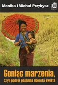Książki podróżnicze - Zysk Goniąc marzenia, czyli podróż poślubna dookoła świata - miniaturka - grafika 1